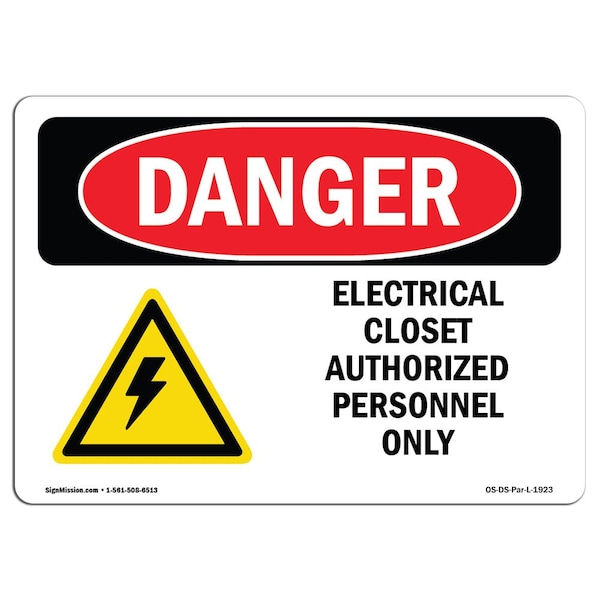 Safety Sign, OSHA Danger, 7" Height, Aluminum, Electrical Closet Authorized, Landscape